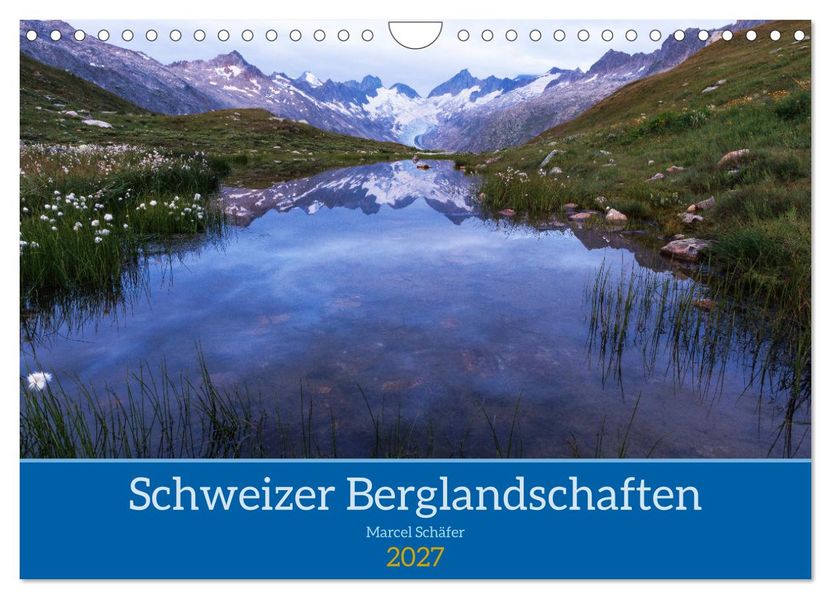 Schweizer Berglandschaften (Wandkalender 2027 DIN A4 quer) CALVENDO Monatskalender