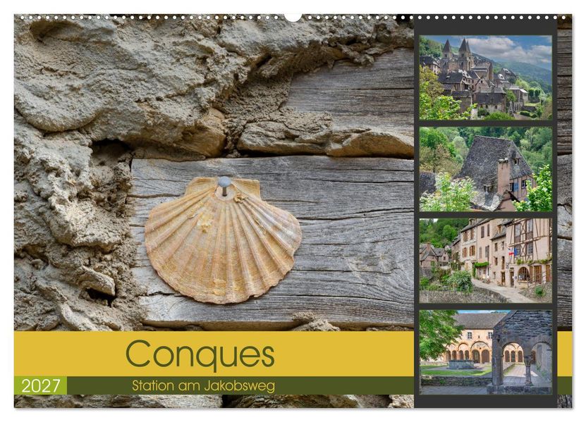 Conques ist eine wichtige Station am französischen Jakobsweg (Wandkalender 2027 DIN A2 quer) CALVENDO Monatskalender