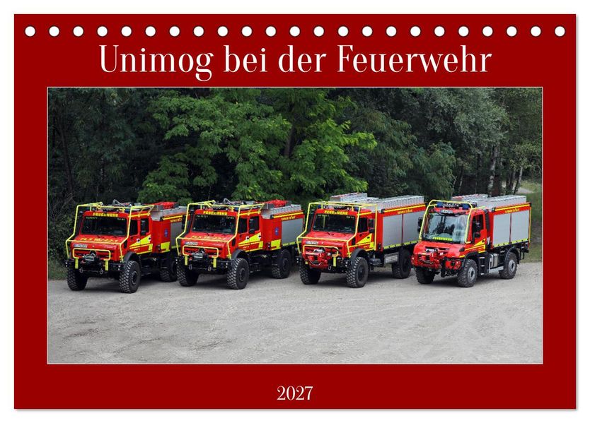 Unimog bei der Feuerwehr (Tischkalender 2027 DIN A5 quer) CALVENDO Monatskalender