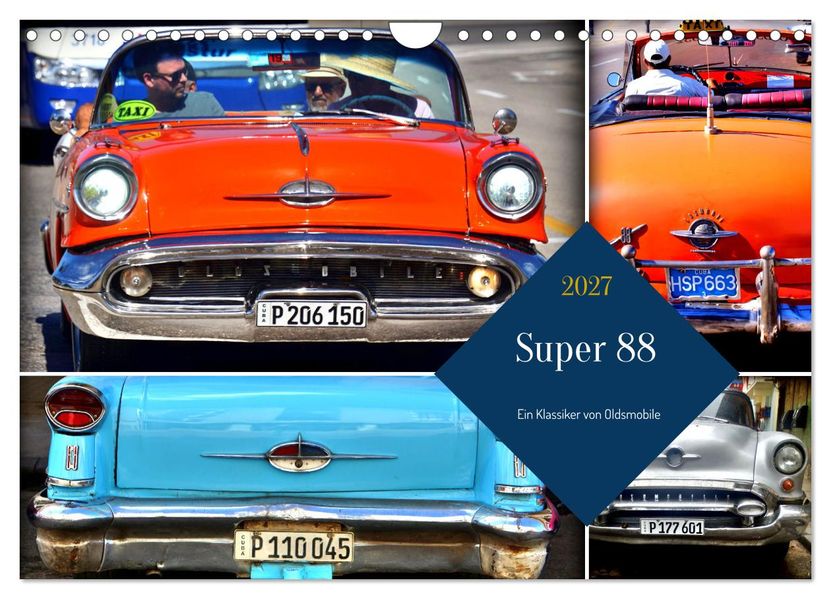 Super 88 - Ein Klassiker von Oldsmobile (Wandkalender 2027 DIN A4 quer) CALVENDO Monatskalender