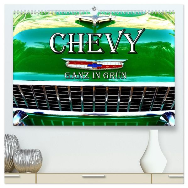 CHEVY - Ganz in Grün (hochwertiger Premium Wandkalender 2027 DIN A2 quer) Kunstdruck in Hochglanz