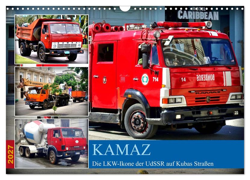 KAMAZ - Die LKW-Ikone der UdSSR auf Kubas Straßen (Wandkalender 2027 DIN A3 quer) CALVENDO Monatskalender