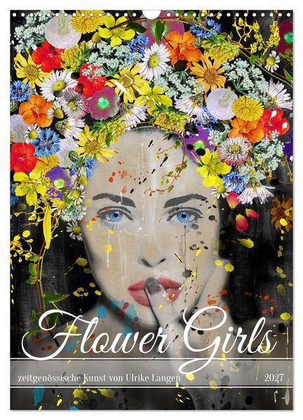 FLOWER GIRLS (Wandkalender 2027 DIN A3 hoch) CALVENDO Monatskalender