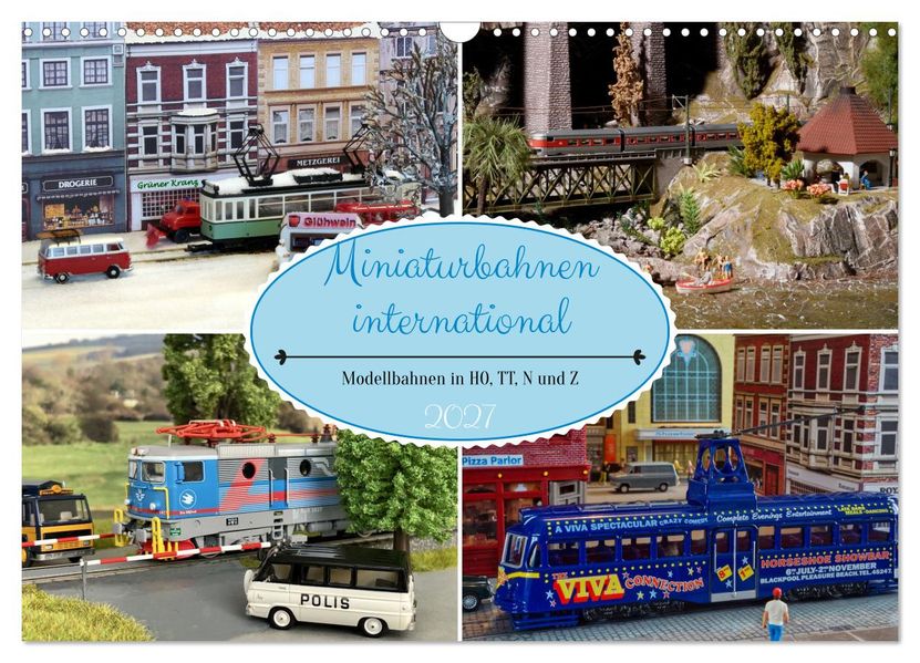 Miniaturbahnen international (Wandkalender 2027 DIN A3 quer) CALVENDO Monatskalender