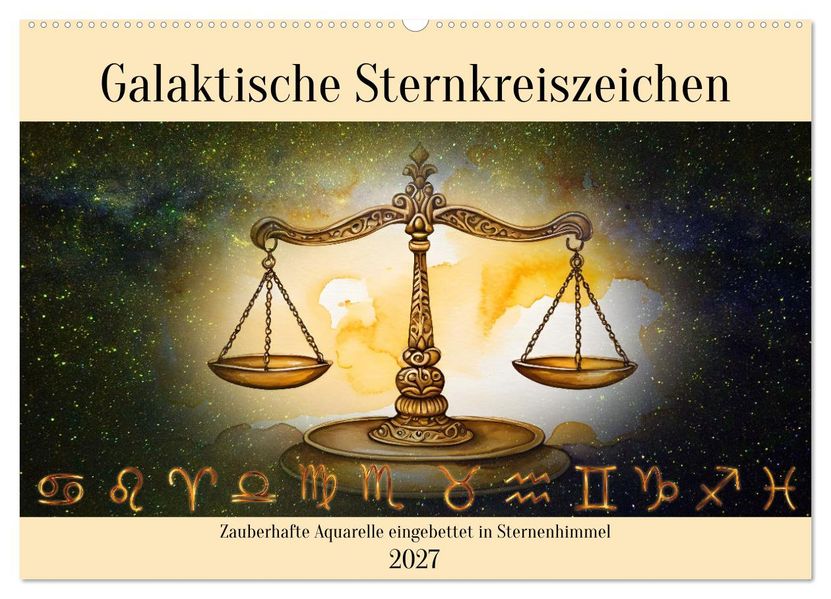 Galaktische Sternkreiszeichen (Wandkalender 2027 DIN A2 quer) CALVENDO Monatskalender