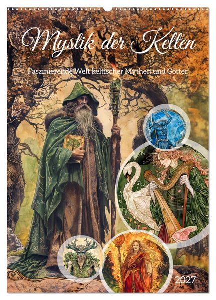 Mystik der Kelten - Faszinierende Welt keltischer Mythen und Götter (Wandkalender 2027 DIN A2 hoch) CALVENDO Monatskalender