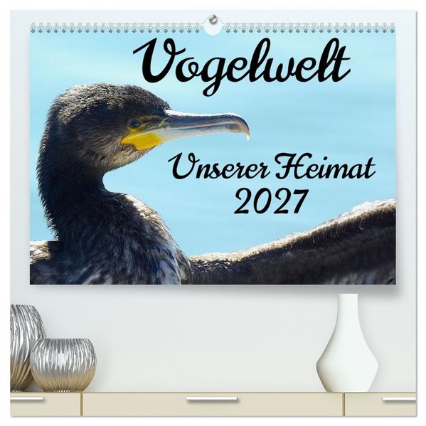 Vogelwelt unserer Heimat (hochwertiger Premium Wandkalender 2027 DIN A2 quer) Kunstdruck in Hochglanz