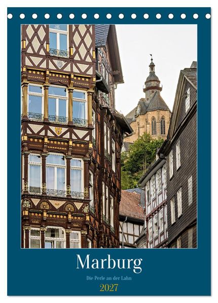Marburg - Die Perle an der Lahn (Tischkalender 2027 DIN A5 hoch) CALVENDO Monatskalender