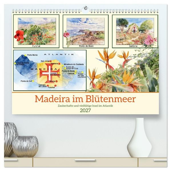 Madeira im Blütenmeer (hochwertiger Premium Wandkalender 2027 DIN A2 quer) Kunstdruck in Hochglanz