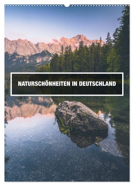 Naturschönheiten in Deutschland (Wandkalender 2027 DIN A2 hoch) CALVENDO Monatskalender