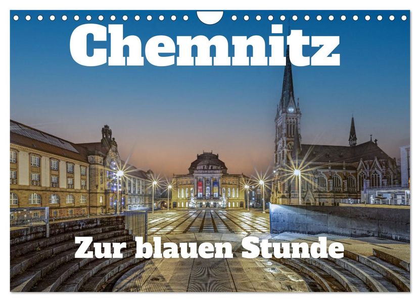 Chemnitz zur blauen Stunde (Wandkalender 2027 DIN A4 quer) CALVENDO Monatskalender