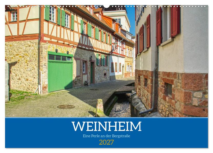 Weinheim - Eine Perle an der Bergstraße (Wandkalender 2027 DIN A2 quer) CALVENDO Monatskalender