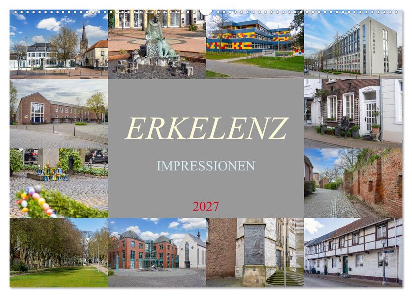 Erkelenz Impressionen (Wandkalender 2027 DIN A2 quer) CALVENDO Monatskalender