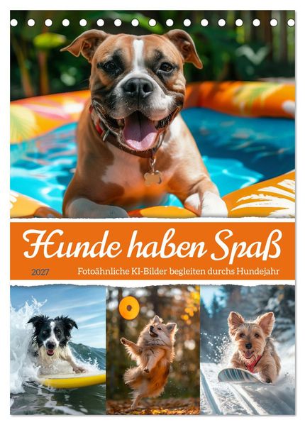 Hunde haben Spaß (Tischkalender 2027 DIN A5 hoch) CALVENDO Monatskalender