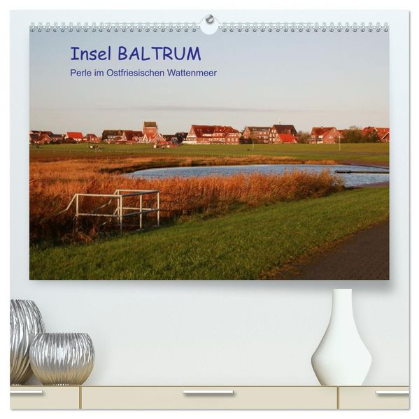 Insel Baltrum Perle im Ostfriesischen Wattenmeer (hochwertiger Premium Wandkalender 2027 DIN A2 quer) Kunstdruck in Hochglanz