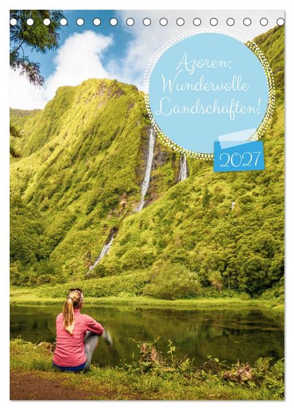Azoren: Wundervolle Landschaften (Tischkalender 2027 DIN A5 hoch) CALVENDO Monatskalender
