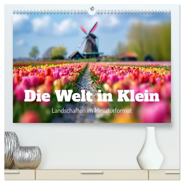 Die Welt in Klein (hochwertiger Premium Wandkalender 2027 DIN A2 quer) Kunstdruck in Hochglanz