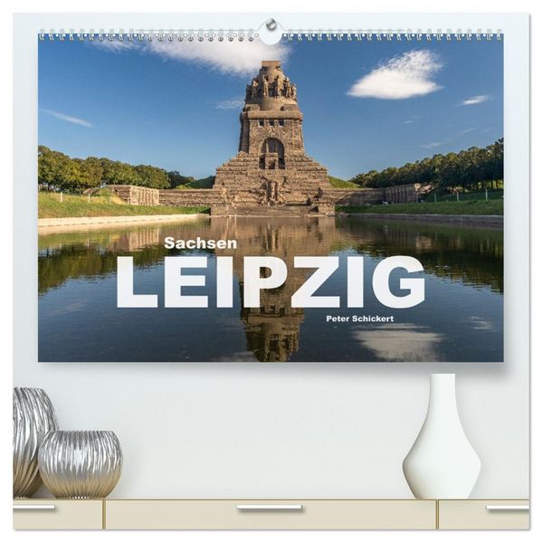 Sachsen - Leipzig (hochwertiger Premium Wandkalender 2027 DIN A2 quer) Kunstdruck in Hochglanz