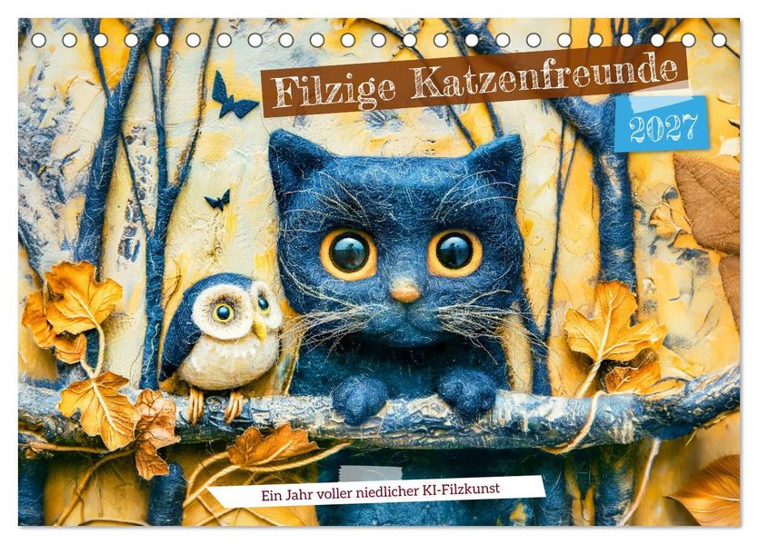 Filzige Katzenfreunde - Ein Jahr voller niedlicher KI-Filzkunst (Tischkalender 2027 DIN A5 quer) CALVENDO Monatskalender
