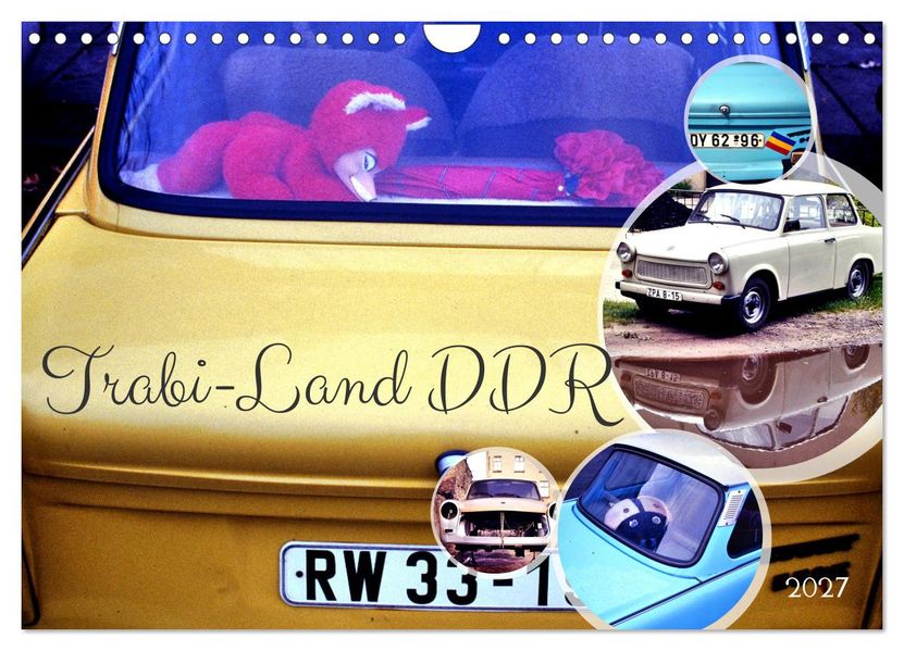 Trabi-Land DDR (Wandkalender 2027 DIN A4 quer) CALVENDO Monatskalender