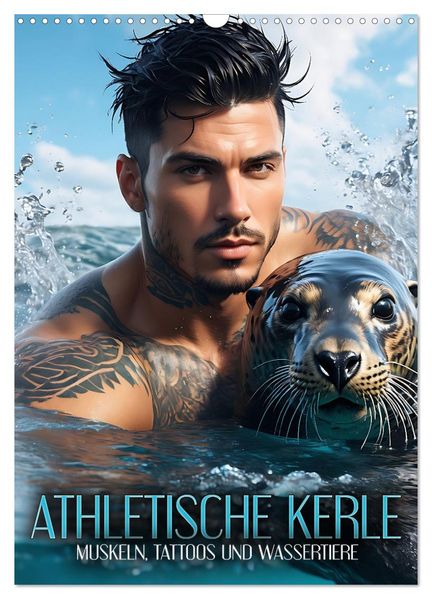 Athletische Kerle - Muskeln Tattoos und Wassertiere (Wandkalender 2027 DIN A3 hoch) CALVENDO Monatskalender