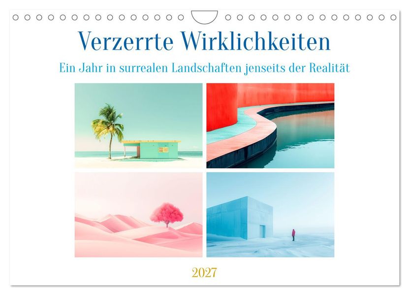 Verzerrte Wirklichkeiten (Wandkalender 2027 DIN A4 quer) CALVENDO Monatskalender