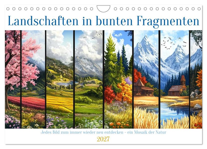 Landschaften in bunten Fragmenten (Wandkalender 2027 DIN A4 quer) CALVENDO Monatskalender