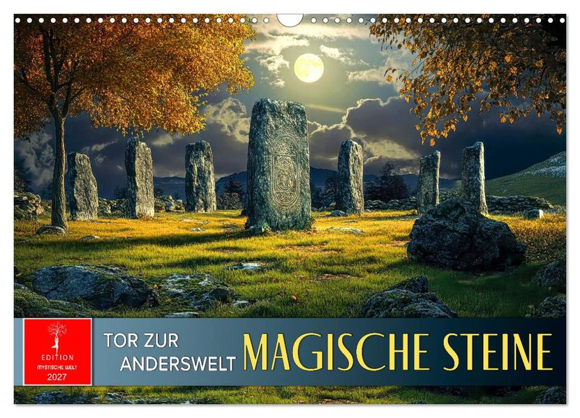Magische Steine - Tor zur Anderswelt (Wandkalender 2027 DIN A3 quer) CALVENDO Monatskalender