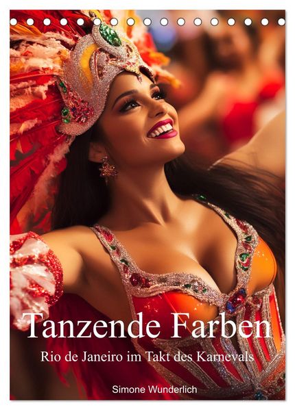 Tanzende Farben - Rio de Janeiro im Takt des Karnevals (Tischkalender 2027 DIN A5 hoch) CALVENDO Monatskalender