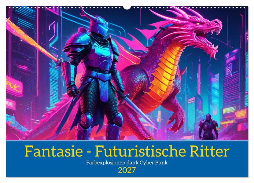 Fantasie - Futuristische Ritter (Wandkalender 2027 DIN A2 quer) CALVENDO Monatskalender