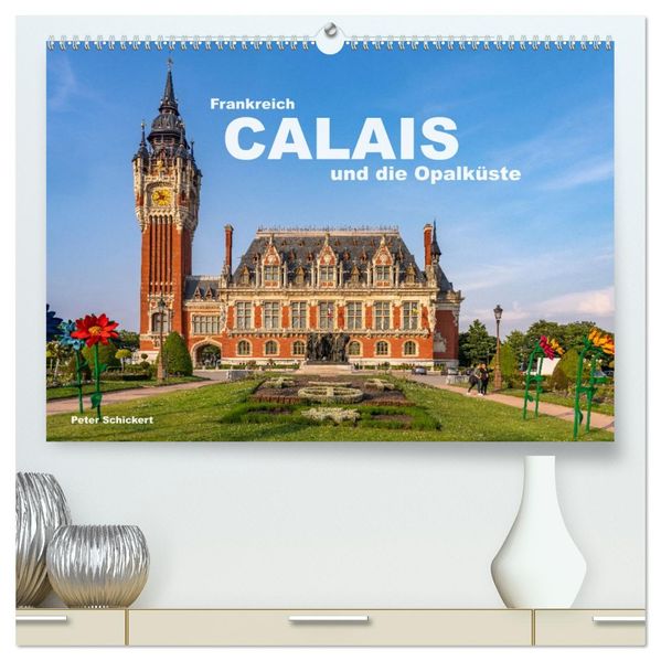 Frankreich - Calais und die Opalküste (hochwertiger Premium Wandkalender 2027 DIN A2 quer) Kunstdruck in Hochglanz