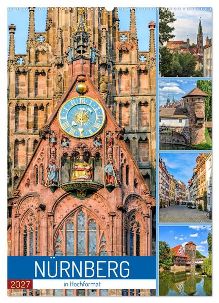 Nürnberg in Hochformat (Wandkalender 2027 DIN A2 hoch) CALVENDO Monatskalender