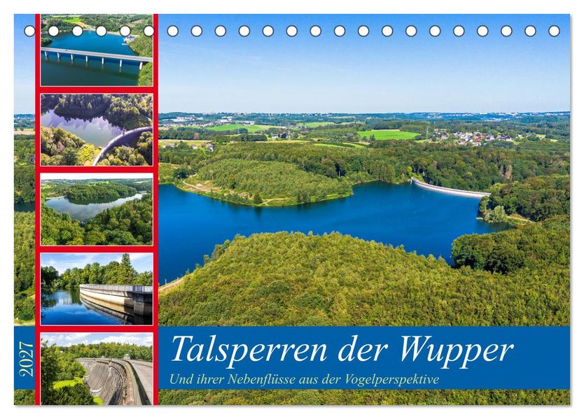 Talsperren der Wupper und ihrer Nebenflüsse aus der Vogelperspektive (Tischkalender 2027 DIN A5 quer) CALVENDO Monatskalender
