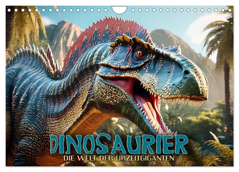 Dinosaurier - die Welt der Urzeitgiganten (Wandkalender 2027 DIN A4 quer) CALVENDO Monatskalender