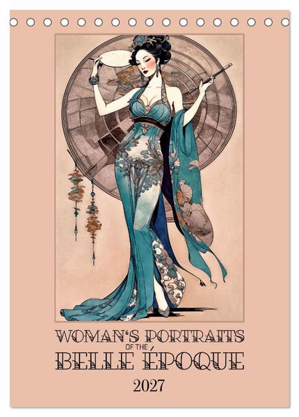 Women's Images of the Belle Époque (Desk Calendar 2027 DIN A5 portrait) CALVENDO 12 Month DeskCalendar