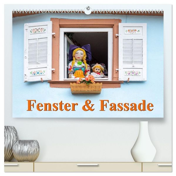 Fenster & Fassade (hochwertiger Premium Wandkalender 2027 DIN A2 quer) Kunstdruck in Hochglanz