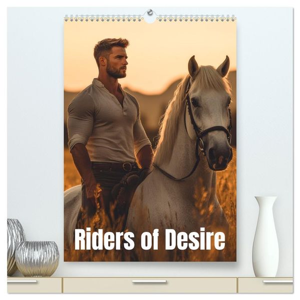Riders of desire (High Quality Premium Wall Calendar 2027 DIN A2 portrait)CALVENDO 12 Month Wall Calendar