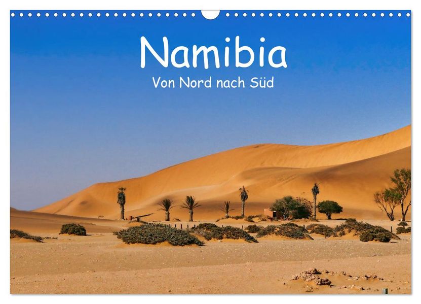 Namibia - Von Nord nach Süd (Wandkalender 2027 DIN A3 quer) CALVENDO Monatskalender