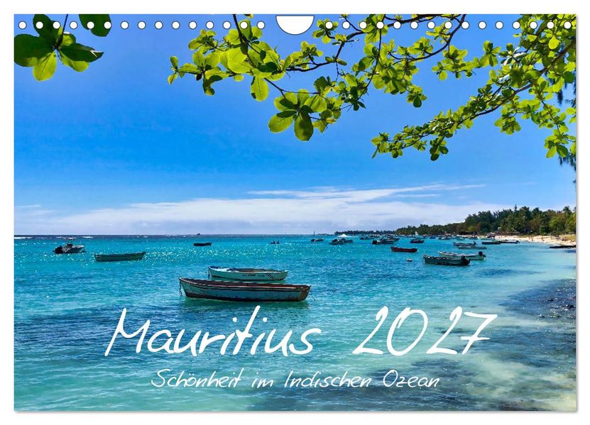 Mauritius - Schönheit im Indischen Ozean (Wandkalender 2027 DIN A4 quer) CALVENDO Monatskalender