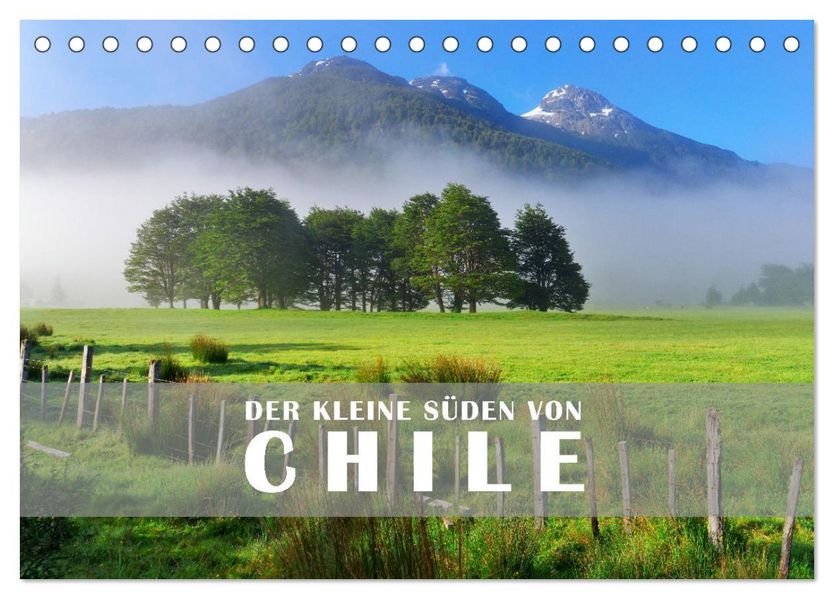 Der Kleine Süden von Chile (Tischkalender 2027 DIN A5 quer) CALVENDO Monatskalender