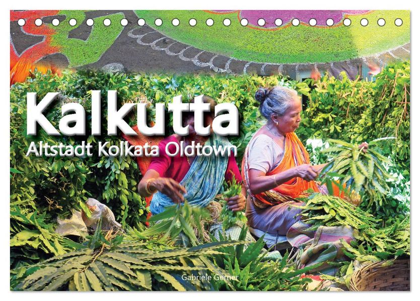 Kalkutta Altstadt Kolkata Oldtown (Tischkalender 2027 DIN A5 quer) CALVENDO Monatskalender