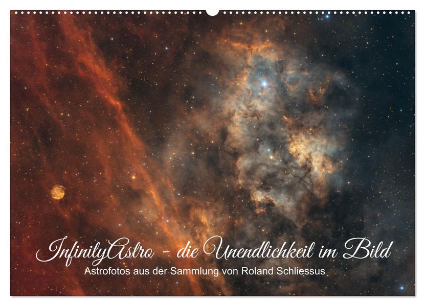 InfinityAstro - die Unendlichkeit im Bild - Astrofotos von Roland Schliessus (Wandkalender 2027 DIN A2 quer) CALVENDO Monatskalender