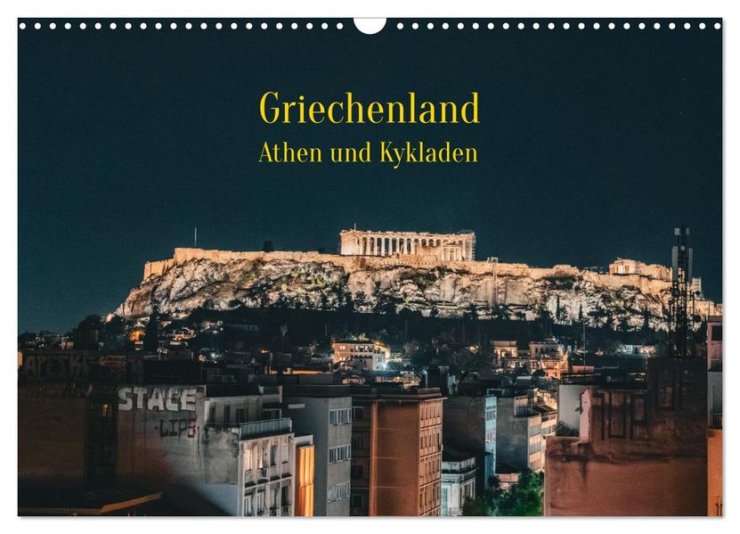 Griechenland - Athen und Kykladen (Wandkalender 2027 DIN A3 quer) CALVENDO Monatskalender