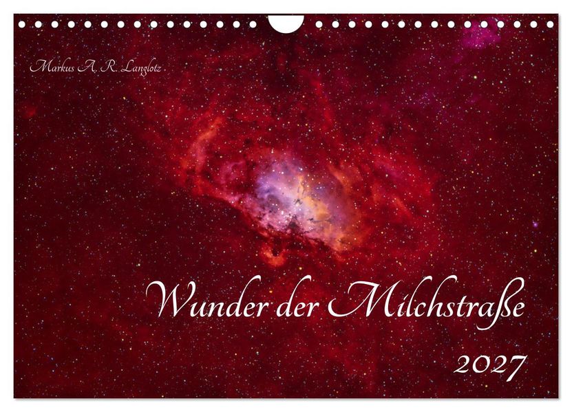Wunder der Milchstraße (Wandkalender 2027 DIN A4 quer) CALVENDO Monatskalender
