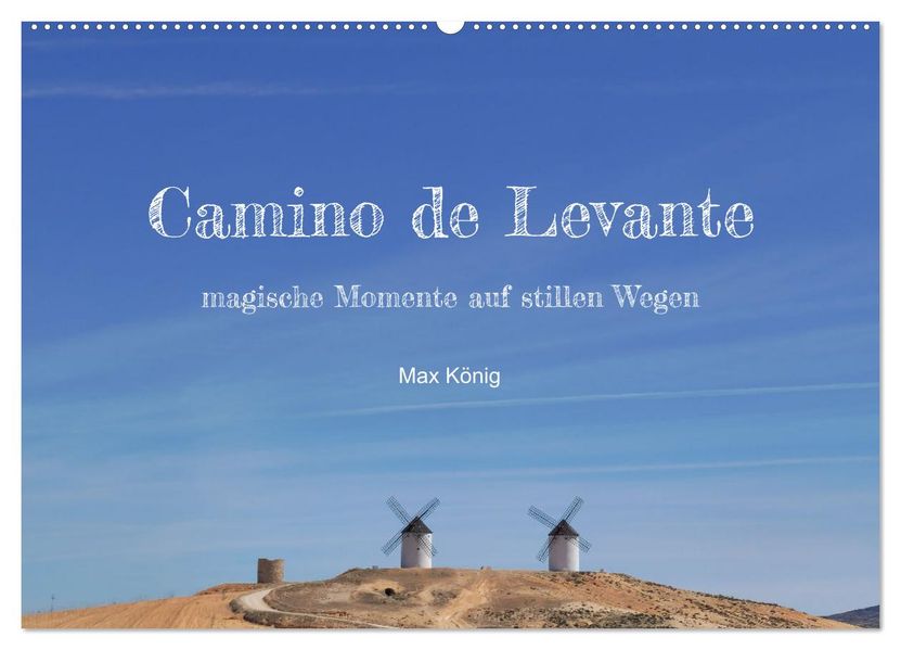 Camino Levante - magische Momente auf stillen Wegen (Wandkalender 2027 DIN A2 quer) CALVENDO Monatskalender