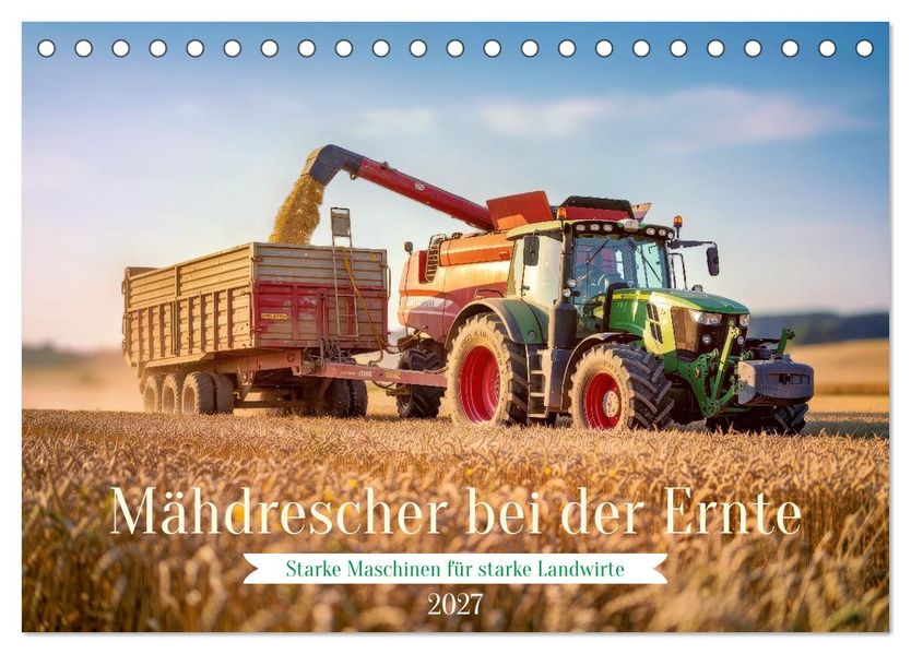 Mähdrescher bei der Ernte (Tischkalender 2027 DIN A5 quer) CALVENDO Monatskalender