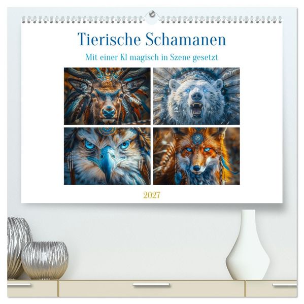Tierische Schamanen (hochwertiger Premium Wandkalender 2027 DIN A2 quer) Kunstdruck in Hochglanz