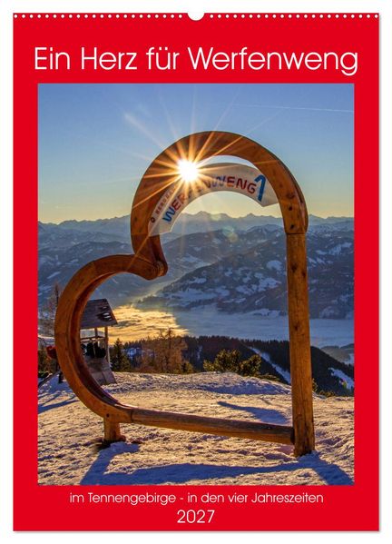 Ein Herz für Werfenweng (Wandkalender 2027 DIN A2 hoch) CALVENDO Monatskalender