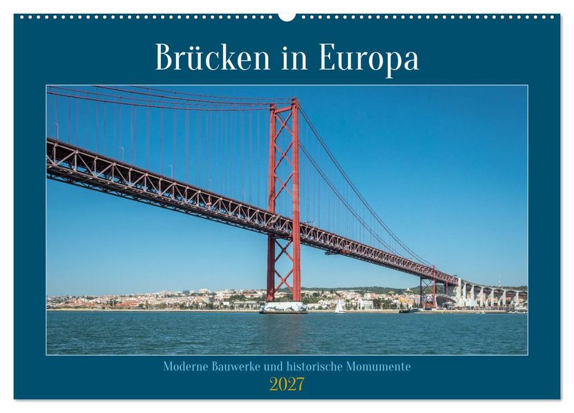 Brücken in Europa (Wandkalender 2027 DIN A2 quer) CALVENDO Monatskalender