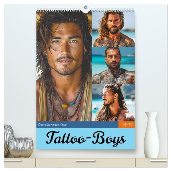 Tattoo-Boys. Coole Jungs am Meer (hochwertiger Premium Wandkalender 2027 DIN A2 hoch) Kunstdruck in Hochglanz